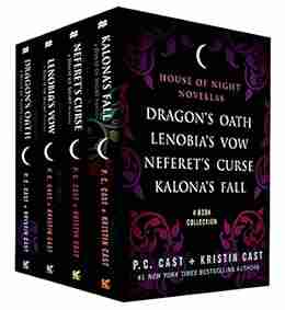 The House Of Night Novellas 4 Collection: Dragon S Oath Lenobia S Vow Neferet S Curse Kalona S Fall