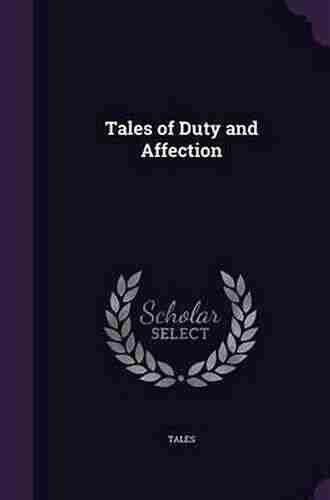 Duty and Affection A Tale