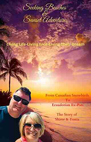 Seeking Beaches Sunset Adventures Living Life Living Free Living Your Dream: Ecuador Expats Canadian Snowbirds Moving to Ecuador Immigrating To South America Expats Immigrating