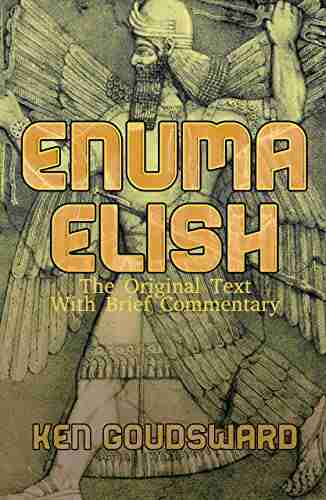 Enuma Elish: The Original Text With Brief Commentary