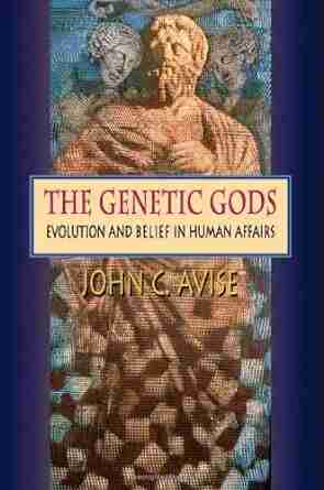 The Genetic Gods: Evolution And Belief In Human Affairs