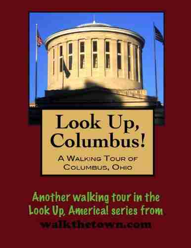 A Walking Tour Of Columbus Ohio (Look Up America Series)