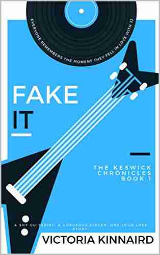 Fake It: The Keswick Chronicles 1