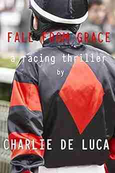 Fall From Grace: A racing thriller