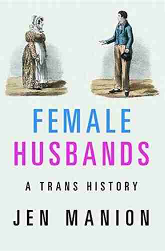 Female Husbands: A Trans History