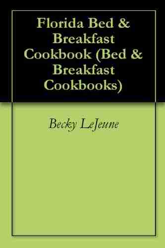 Florida Bed Breakfast Cookbook (Bed Breakfast Cookbooks)