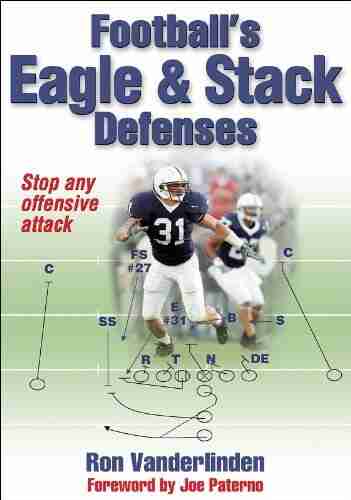 Football S Eagle And Stack Defenses