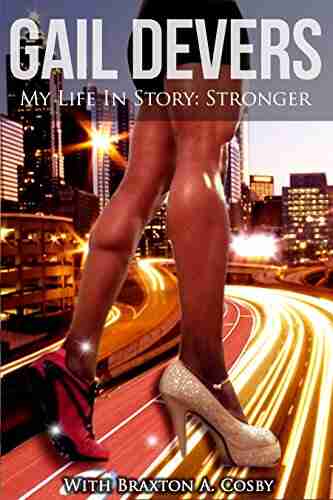 Gail Devers My Life In Story: Stronger