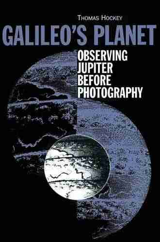 Galileo s Planet: Observing Jupiter Before Photography