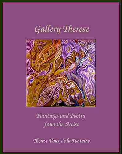 Gallery Therese: Paintings And Poetry (Poetry From Therese)