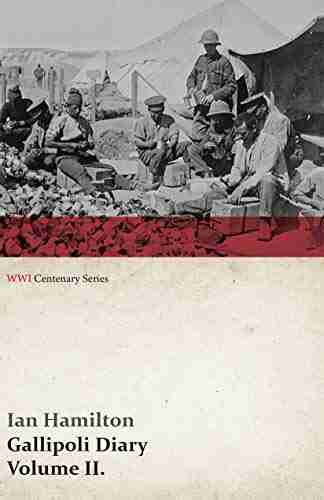 Gallipoli Diary Volume II (WWI Centenary Series)