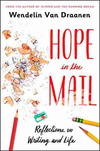 Hope In The Mail: Reflections On Writing And Life