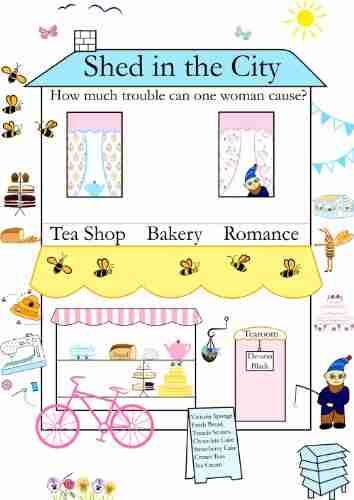 SHED IN THE CITY: How much trouble can one woman cause? (The Tea Shop Tearoom 5)