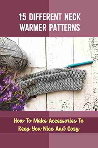 15 Different Neck Warmer Patterns: How To Make Accessories To Keep You Nice And Cozy