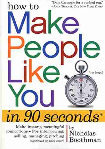 How To Make People Like You In 90 Seconds Or Less