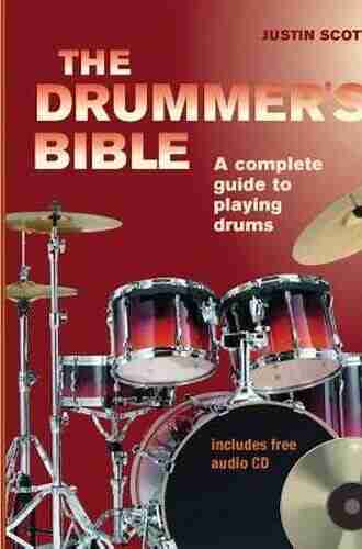 The Drummer S Bible: How To Play Every Drum Style From Afro Cuban To Zydeco