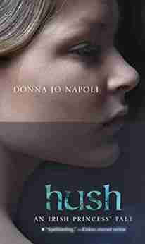 Hush: An Irish Princess Tale