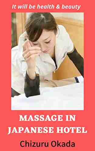 Massage in Japanese Hotel: It will be health beauty