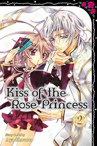 Kiss Of The Rose Princess Vol 2