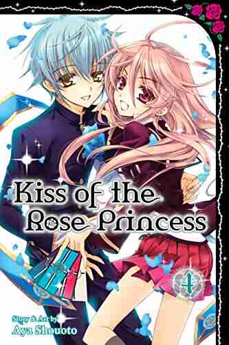 Kiss Of The Rose Princess Vol 4