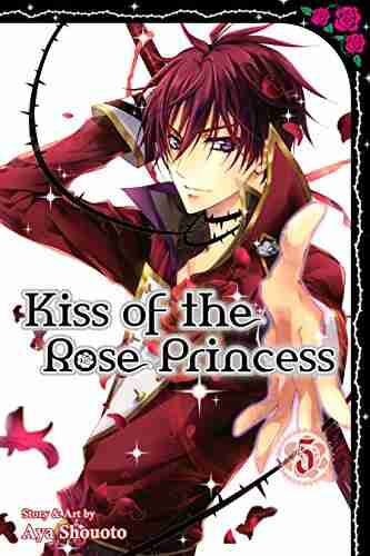 Kiss Of The Rose Princess Vol 5