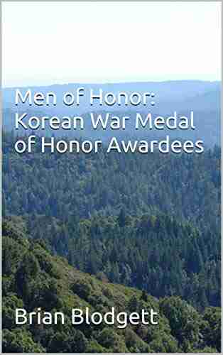 Men of Honor: Korean War Medal of Honor Awardees