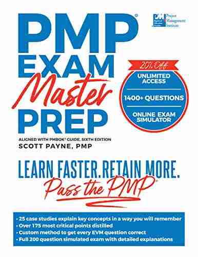 PMP Exam Master Prep: Learn Faster Retain More Pass The PMP