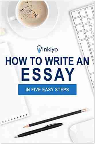 How To Write An Essay In Five Easy Steps