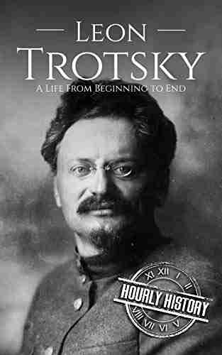 Leon Trotsky: A Life From Beginning To End