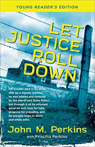 Let Justice Roll Down John M Perkins