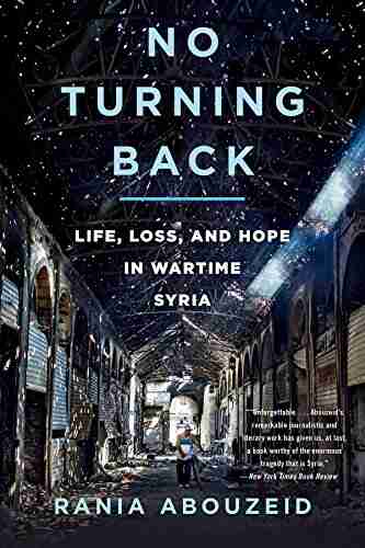 No Turning Back: Life Loss And Hope In Wartime Syria