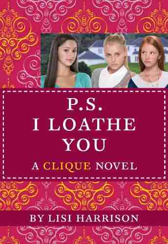 P S I Loathe You (The Clique 10)