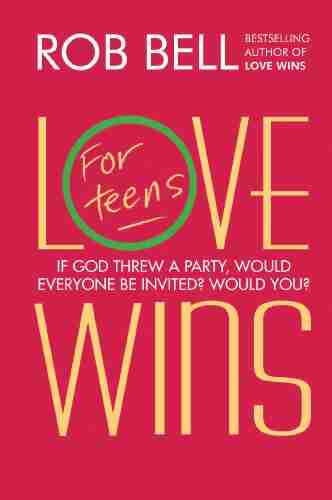 Love Wins: For Teens Rob Bell