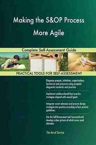 Making the S OP Process More Agile Complete Self Assessment Guide