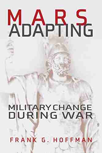 Mars Adapting: Military Change During War (Transforming War)