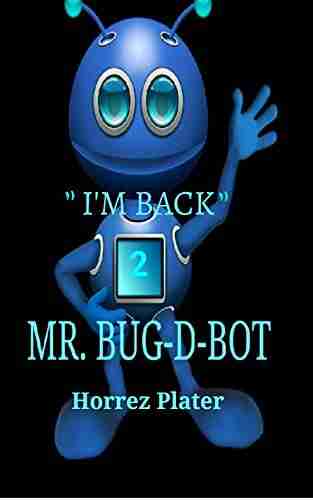 MR BUG D BOT 2 I M BACK Horrez Plater