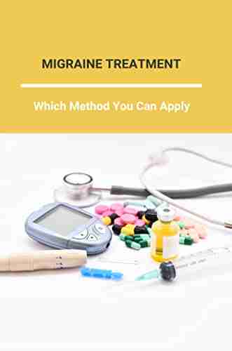 Migraine Treatment: Which Method You Can Apply