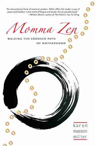 Momma Zen: Walking the Crooked Path of Motherhood