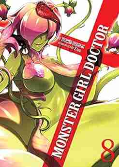 Monster Girl Doctor (Light Novel) Vol 8