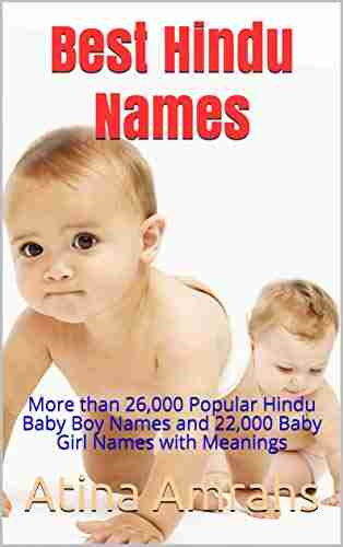 Best Hindu Names : More Than 26 000 Popular Hindu Baby Boy Names And 22 000 Baby Girl Names With Meanings