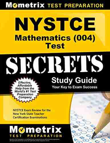 NYSTCE Mathematics (004) Test Secrets Study Guide: NYSTCE Exam Review For The New York State Teacher Certification Examinations