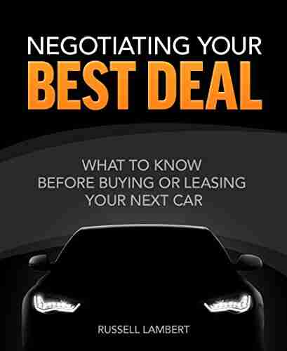 Negotiating Your Best Deal What To Know Before Buying Or Leasing Your Next Car