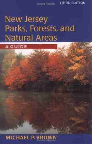 New Jersey Parks Forests And Natural Areas: A Guide