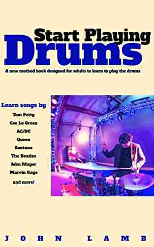 Start Playing Drums: A New Method Designed For Adults