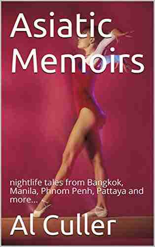 Asiatic Memoirs: nightlife tales from Bangkok Manila Phnom Penh Pattaya and more