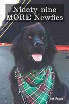 Ninety nine MORE Newfies Pat Seawell