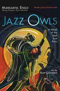 Jazz Owls: A Novel of the Zoot Suit Riots