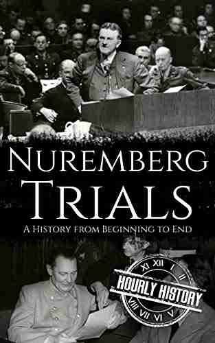 Nuremberg Trials: A History From Beginning To End