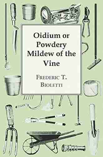 Oidium Or Powdery Mildew Of The Vine (Classic Reprint)