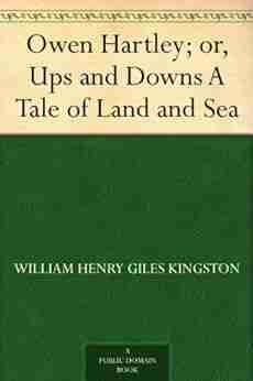 Owen Hartley Or Ups And Downs A Tale Of Land And Sea